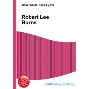  Robert Lee Burns Ronald Cohn Jesse Russell Books
