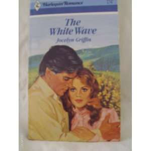  The White Wave (9780373025435) Jocelyn Griffin Books