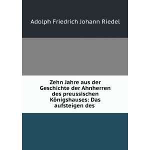    Das aufsteigen des . Adolph Friedrich Johann Riedel Books