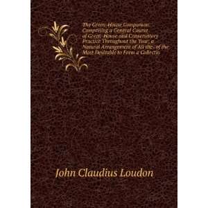   of the Most Desirable to Form a Collectio John Claudius Loudon Books
