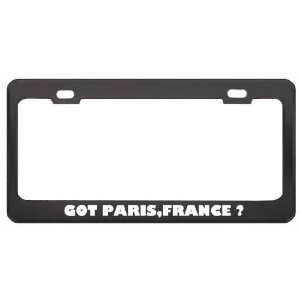 Got Paris,France ? Location Country Black Metal License Plate Frame 