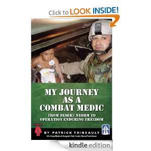 My Journey as a Combat Medic From Desert Storm to Operation Enduring 