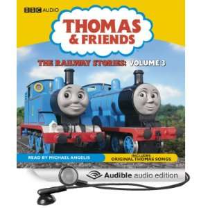 Thomas & Friends: The Railway Stories, Volume 3 [Unabridged] [Audible 