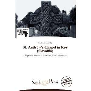   Chapel in Kos (Slovakia) (9786139270361) Noelene Aoide Books