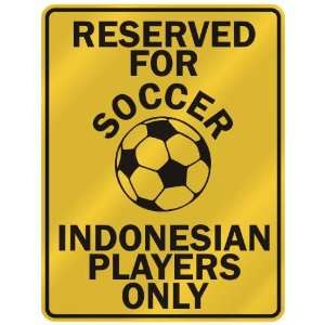  FOR  S OCCER INDONESIAN PLAYERS ONLY  PARKING SIGN COUNTRY INDONESIA