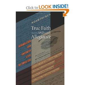  True Faith and Allegiance Immigration and American Civic 