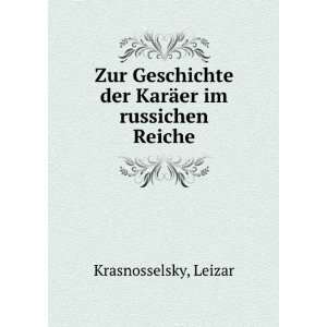   der KarÃ¤er im russichen Reiche Leizar Krasnosselsky Books