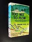 Too Wet to Plow Americana Poetry, Prose and Art Frank 