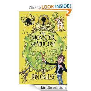 The Monster of Mucus (Measle Stubbs Adventure): Ian Ogilvy, Chris 