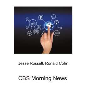  CBS Morning News: Ronald Cohn Jesse Russell: Books