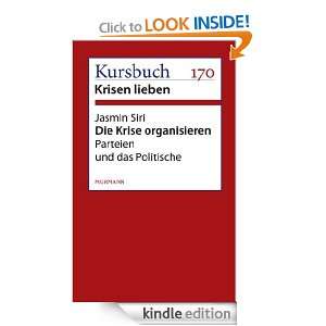 Die Krise organisieren.: Parteien und das Politische (German Edition 