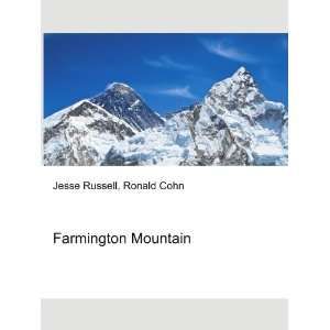  Farmington Mountain: Ronald Cohn Jesse Russell: Books