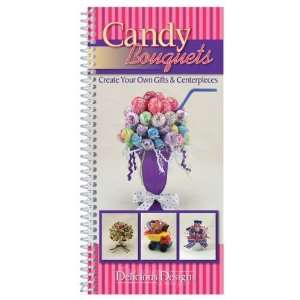   Candy Bouquets, Delicious Designs [Spiral bound] CQ Products Books