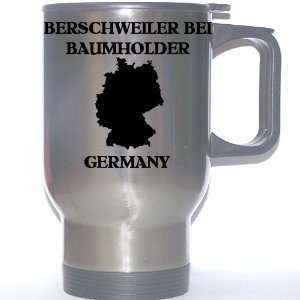  Germany   BERSCHWEILER BEI BAUMHOLDER Stainless Steel 