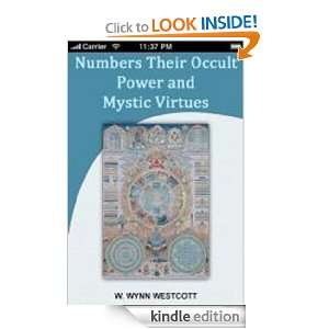 Numbers and Their Occult Powers and Mystic Virtues Wynn Westcott 