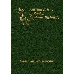   Prices of Books Lapham Richards Luther Samuel Livingston Books