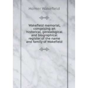   register of the name and family of Wakefield: Homer Wakefield: Books