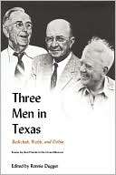 Three Men In Texas Ronnie Dugger
