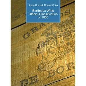  Bordeaux Wine Official Classification of 1855 Ronald Cohn 