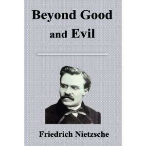  Beyond Good And Evil (9781599866925): Friedrich Nietzsche 