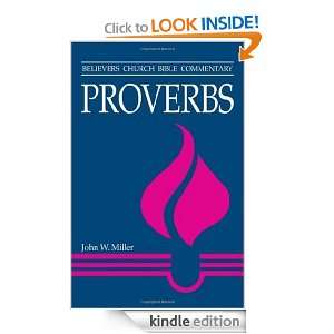 Proverbs (Believers Church Bible Commentary) John W. Miller  