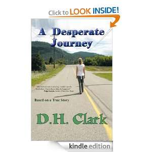 Desperate JourneyBased on a True Story D. H. Clark  