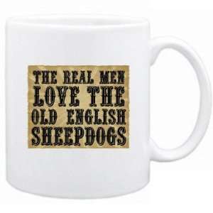   The Real Men Love The Old English Sheepdogs  Mug Dog: Home & Kitchen
