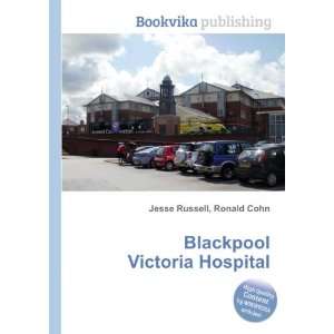  Blackpool Victoria Hospital Ronald Cohn Jesse Russell 