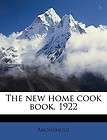 The New Home Cook Book, 1922 by