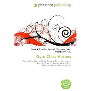  Gym Class Heroes (9786133949447): Books