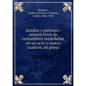 SandÃ­as y melones: sainete lÃ­rico de costumbres madrileÃ±as en 