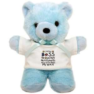  Teddy Bear Blue Im The Boss Well Just Do Things My Way 