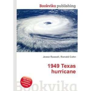  1949 Texas hurricane Ronald Cohn Jesse Russell Books