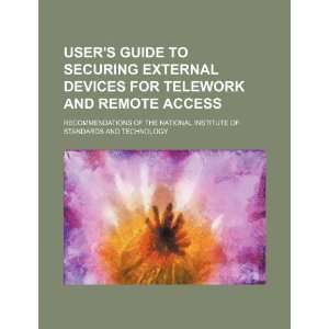  Users guide to securing external devices for telework and 