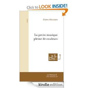 La Petite Musique pleine de couleurs (French Edition) Eliane 