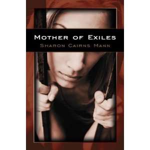  Mother of Exiles [Paperback] Sharon Cairns Mann Books