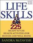 Life Skills: 225 Ready To Use Health Activities for Suc