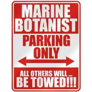   MARINE BOTANIST PARKING ONLY  PARKING SIGN OCCUPATIONS 