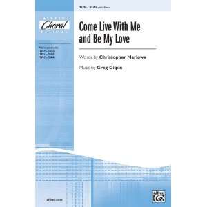  Come Live with Me and Be My Love Choral Octavo Choir Words 