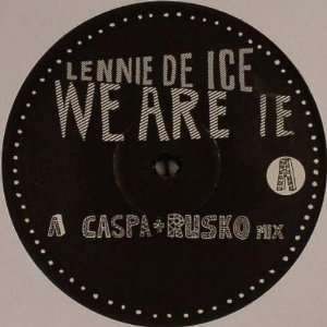  We Are IE (Caspa & Rusko Mix) Lennie De Ice, Caspa, Rusko Music