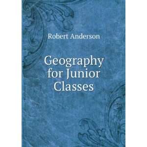  Geography for Junior Classes Robert Anderson Books