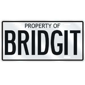  NEW  PROPERTY OF BRIDGIT  LICENSE PLATE SIGN NAME