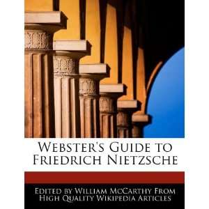   Guide to Friedrich Nietzsche (9781270861607): William McCarthy: Books