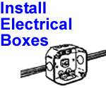 INSTALL ELECTRICAL BOXES   Electrician Contractor  