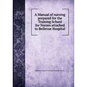   Bellevue Hospital Bellevue Hospital Training School for Nurses Books