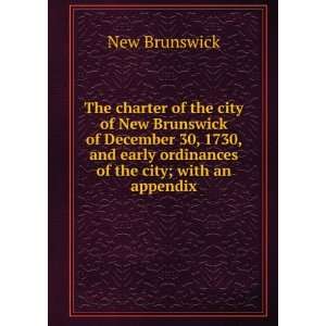  The charter of the city of New Brunswick of December 30 