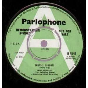  BRUSSEL SPROUTS 7 INCH (7 VINYL 45) UK PARLOPHONE 1966 