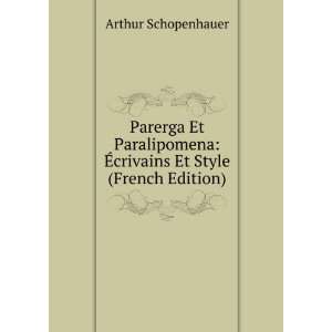    Ã?crivains Et Style (French Edition) Arthur Schopenhauer Books