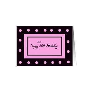  Sweet 16 Birthday Card    Pink polka dots Card: Toys 
