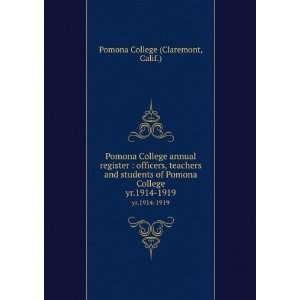   Pomona College. yr.1914 1919 Calif.) Pomona College (Claremont Books